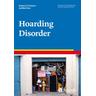 Hoarding Disorder - Jedidiah Siev, Gregory S. Chasson
