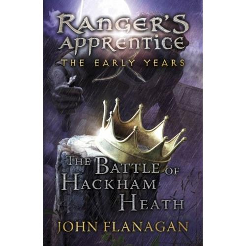 The Battle of Hackham Heath (Ranger’s Apprentice: The Early Years Book 2) – John Flanagan