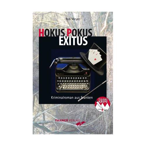 Hokus Pokus Exitus – Bob Meyer