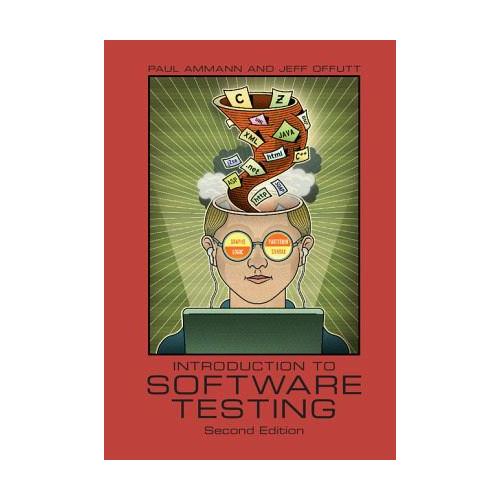 Introduction to Software Testing – Paul Ammann, Jeff Offutt
