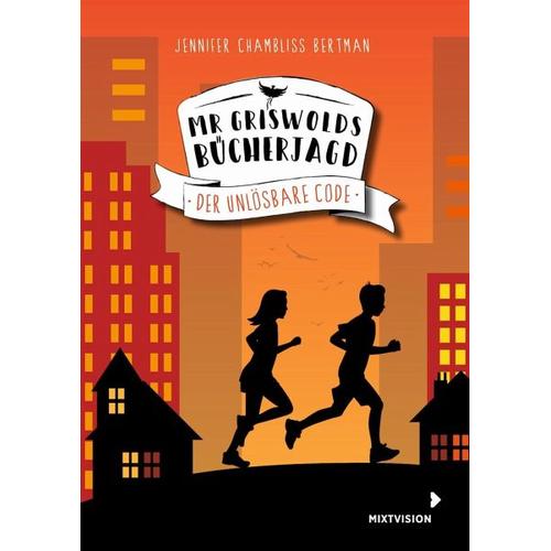 Der unlösbare Code / Mr Griswolds Bücherjagd Bd.2 - Jennifer Chambliss Bertman