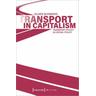 Transport in Capitalism - Oliver Schwedes