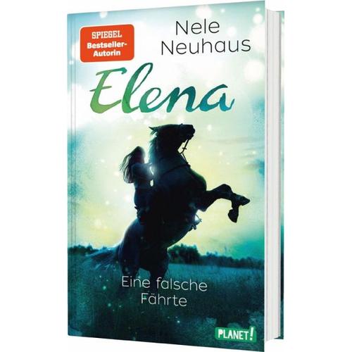 Eine falsche Fährte / Elena – Ein Leben für Pferde Bd.6 – Nele Neuhaus
