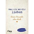 Was wir an dir lieben - Deine Freunde über dich - Alexandra Reinwarth