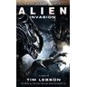 Alien: Invasion - Tim Lebbon