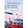 Die Rückkehr des Lemming / Lemming Bd.5 - Stefan Slupetzky