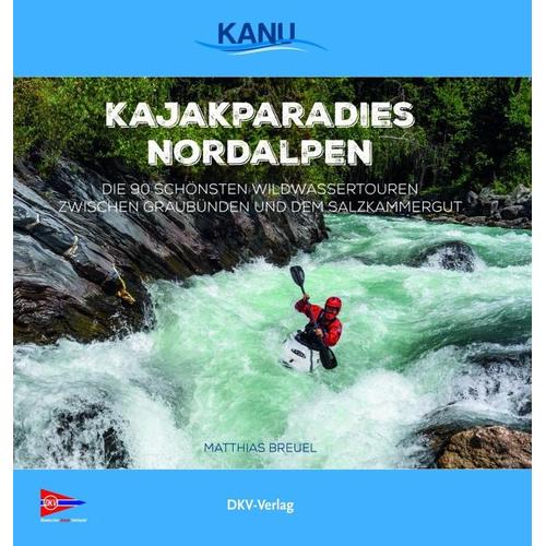Kajakparadies Nordalpen – Matthias Breuel