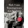 Reportagen aus dem Reichsrat 1898/1899 - Mark Twain