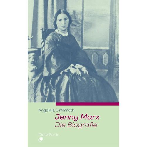 Jenny Marx. Die Biographie – Angelika Limmroth