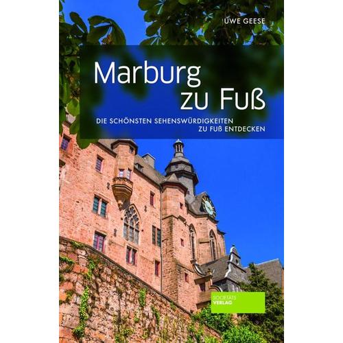 Marburg zu Fuß - Uwe Geese