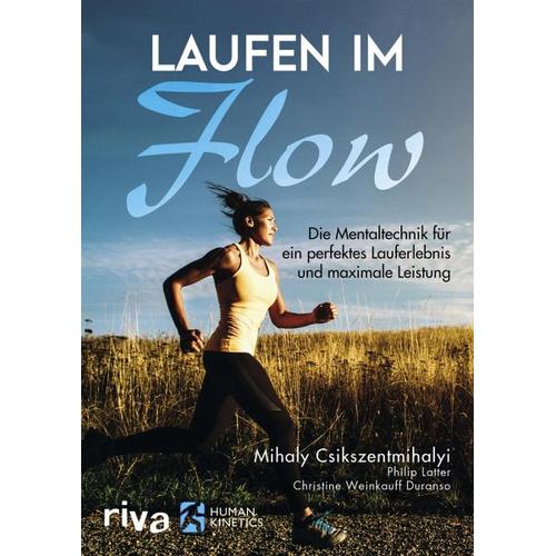 Laufen im Flow - Mihaly Csikszentmihalyi, Philip Latter, Christine Weinkauff Duranso