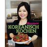 Koreanisch kochen - Maangchi, Lauren Chattman