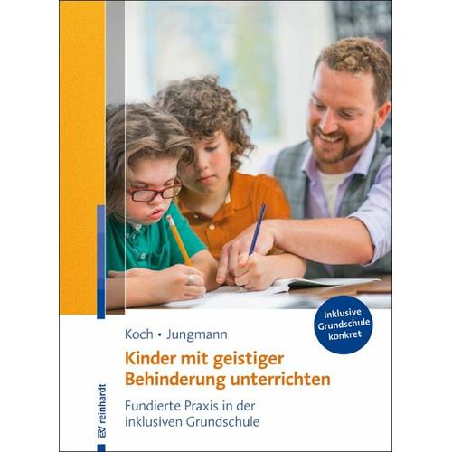 Kinder mit geistiger Behinderung unterrichten – Katja Koch, Tanja Jungmann