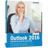 Outlook 2016 Schritt für Schritt zum Profi - Anja Schmid