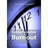 Schnell und sicher ins Burnout - Uma U. Reichelt