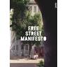 Free Street Manifesto - Herausgegeben:Free Street Alliance