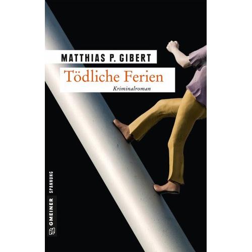 Tödliche Ferien / Thilo Hain Bd.1 – Matthias P. Gibert