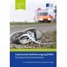 Psychosoziale Notfallversorgung (PSNV) - Praxisbuch Krisenintervention - Alexander Nikendei