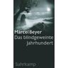 Das blindgeweinte Jahrhundert - Marcel Beyer