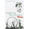 Ingeborg Bachmanns Wien 1946-1953. - Joseph McVeigh