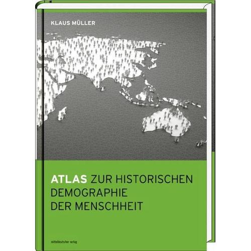 Atlas zur historischen Demographie der Menschheit – Klaus Müller