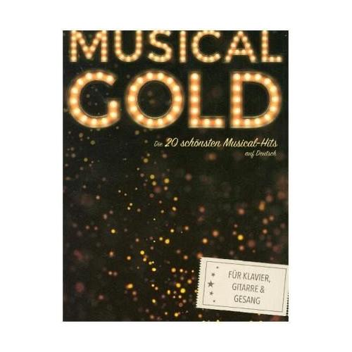 Musical Gold – Die 20 schönsten Musical-Hits auf Deutsch