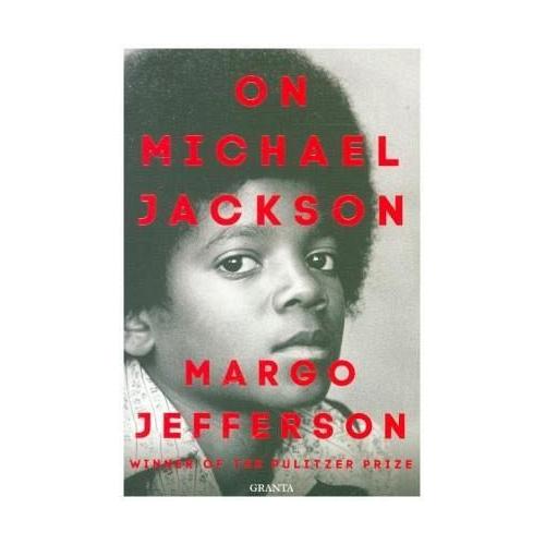 On Michael Jackson – Margo Jefferson