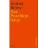 Das Puschkinhaus - Andrej Bitow