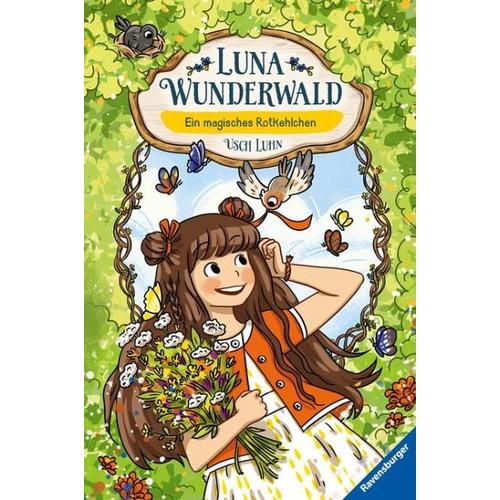 Ein magisches Rotkehlchen / Luna Wunderwald Bd.4 - Usch Luhn