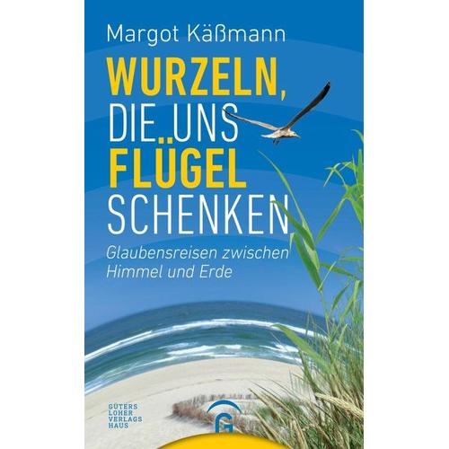 Wurzeln, die uns Flügel schenken – Margot Käßmann