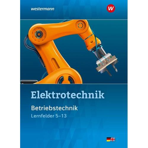 Elektrotechnik. Betriebstechnik / Lernfelder 5 – 13. Schülerband