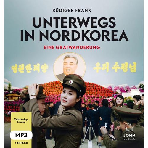 Unterwegs in Nordkorea – Eine Gratwanderung – Rüdiger Frank