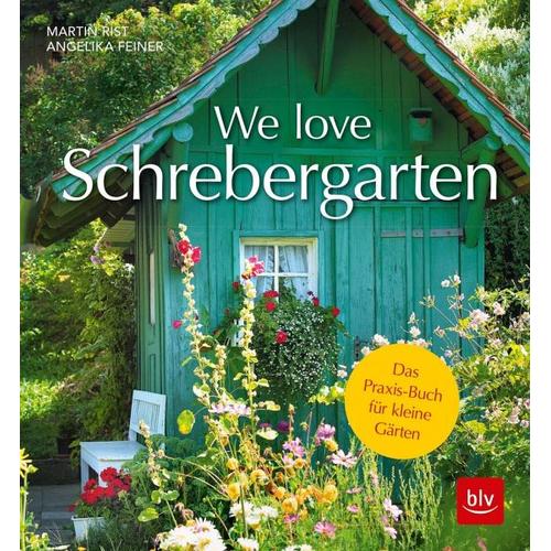 We love Schrebergarten – Angelika Feiner, Martin Rist