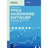 FPGA Hardware-Entwurf - Frank Kesel