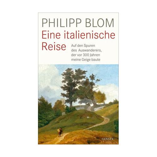 Eine italienische Reise – Philipp Blom