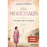 Das Modehaus - Töchter der Freiheit - Julia Kröhn