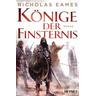 Könige der Finsternis / Könige der Finsternis Bd.1 - Nicholas Eames