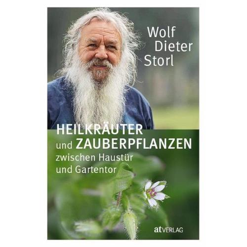 Heilkräuter und Zauberpflanzen zwischen Haustür und Gartentor – Wolf-Dieter Storl