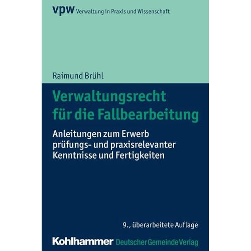 Verwaltungsrecht für die Fallbearbeitung – Raimund Brühl