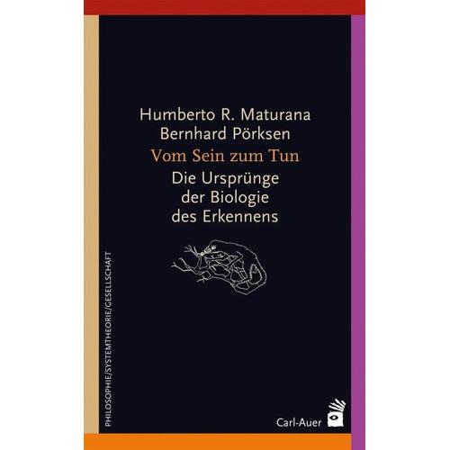 Vom Sein zum Tun – Humberto R. Maturana, Bernhard Pörksen