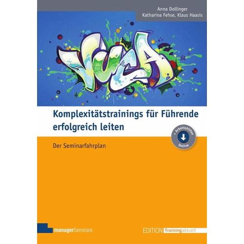 Komplexitätstrainings für Führende erfolgreich leiten – Anja Dollinger, Katharina Fehse, Kinga Janisch