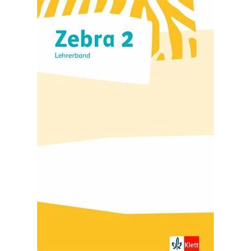 Zebra 2. Lehrerband zum Verbrauchsmaterial Klasse 2