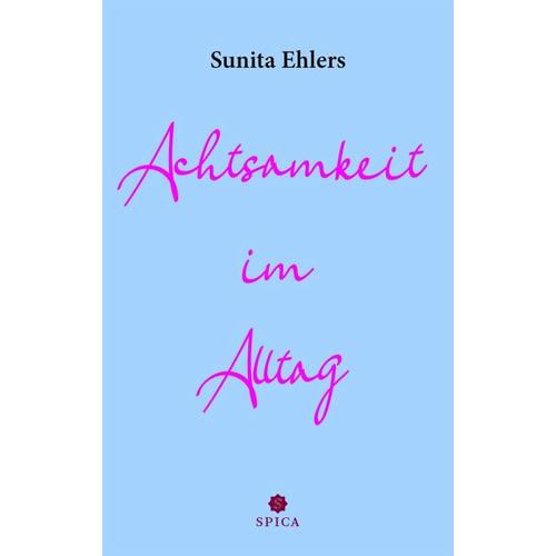 Achtsamkeit im Alltag – Sunita Ehlers