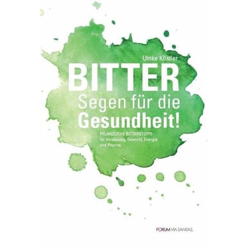 BITTER Segen für die Gesundheit – Ulrike Köstler