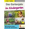 Das Gartenjahr im Kindergarten - Gabriela Rosenwald