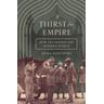 Thirst for Empire - Erika Rappaport