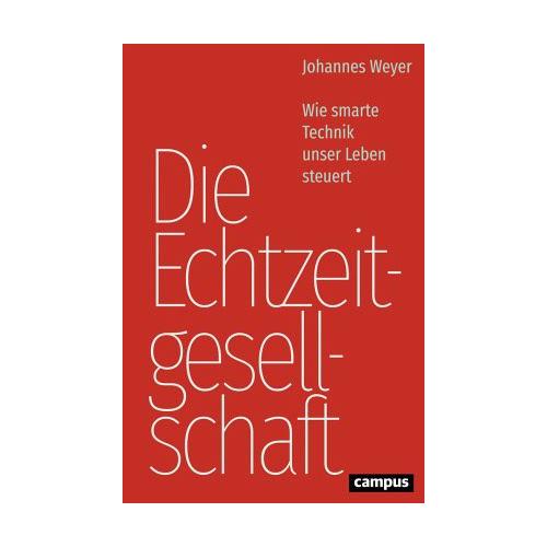 Die Echtzeitgesellschaft – Johannes Weyer