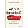 Wie tickt Deutschland? - Stephan Grünewald