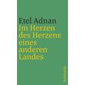 Im Herzen des Herzens eines anderen Landes - Etel Adnan