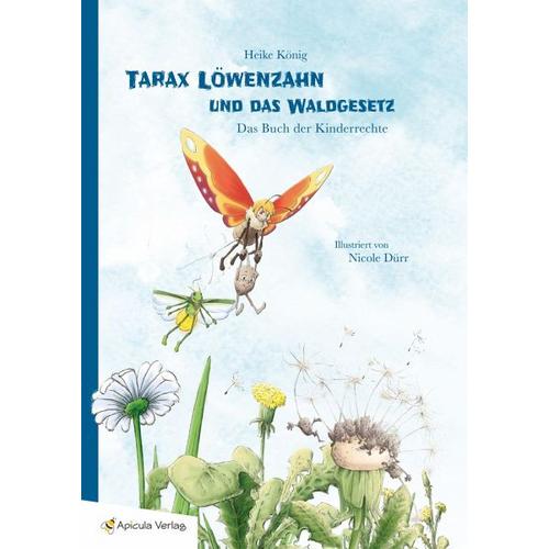 Tarax Löwenzahn und das Waldgesetz – Heike König